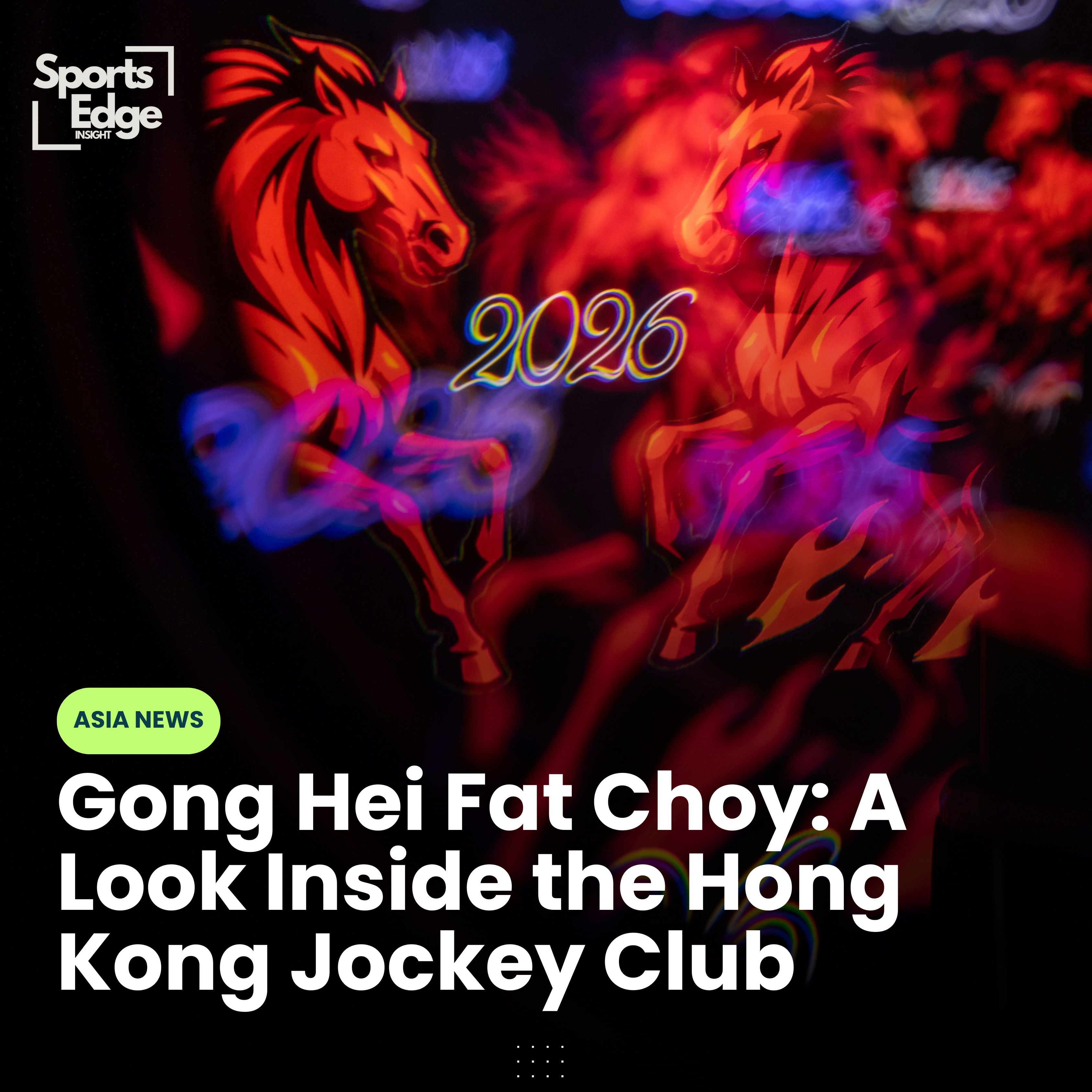 Gong Hei Fat Choy: Inside the Hong Kong Jockey Club, Happy Valley Nights and the Business of Sport