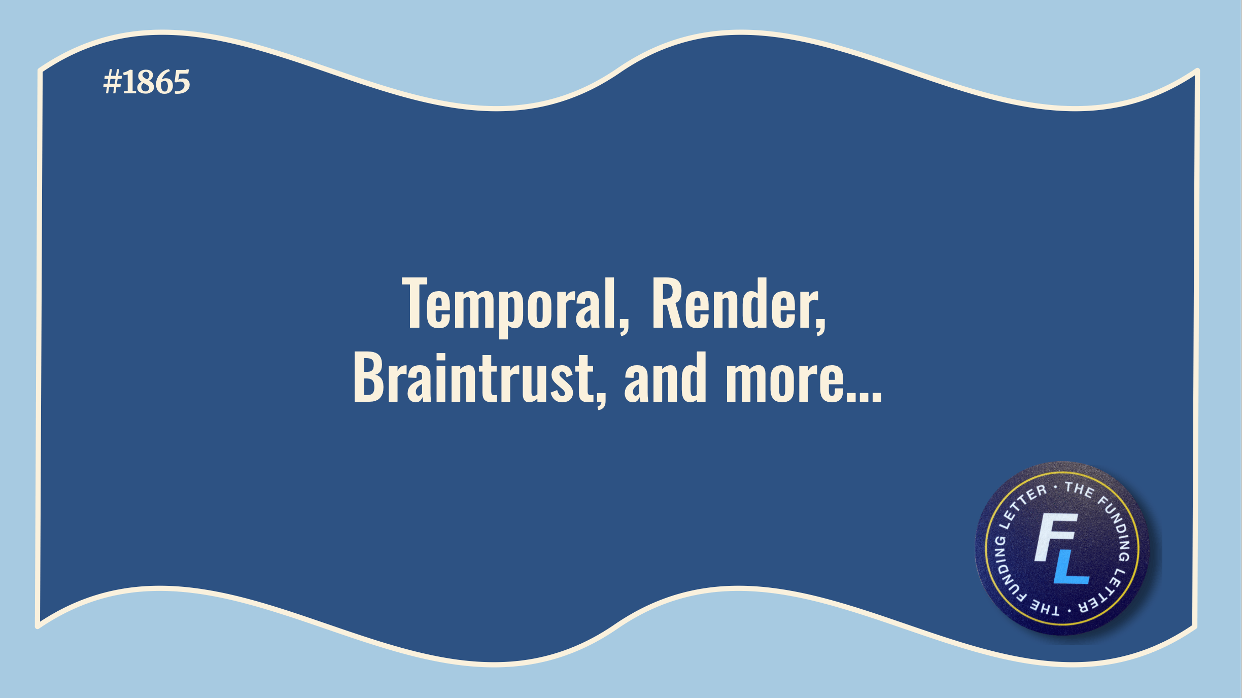 💰The Funding Letter #1865: February 18