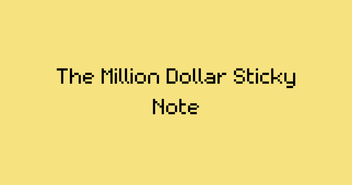 The Million Dollar Sticky Note