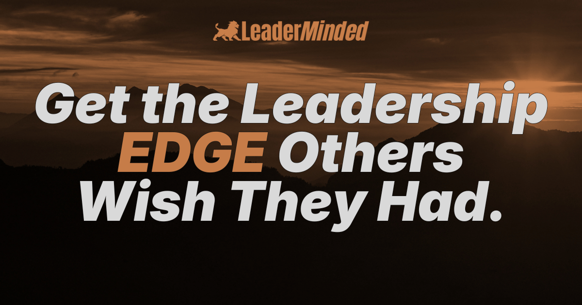 Why You Should Subscribe to LeaderMinded EDGE Before the New Year