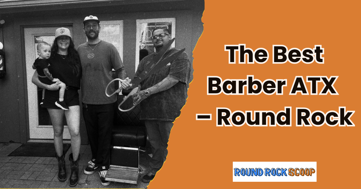 Precision Cuts & Classic Service – The Best Barber ATX, Round Rock