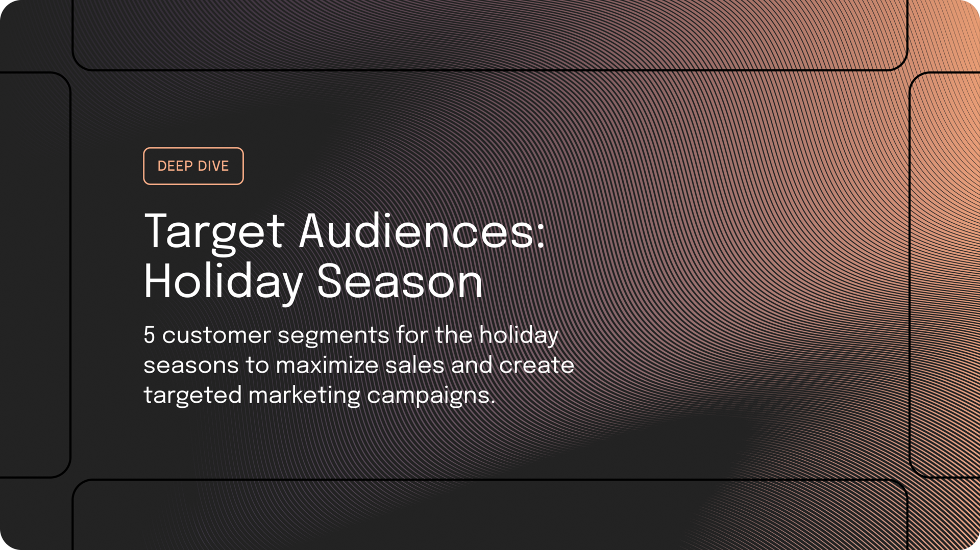 Target Audiences for the Holiday Season