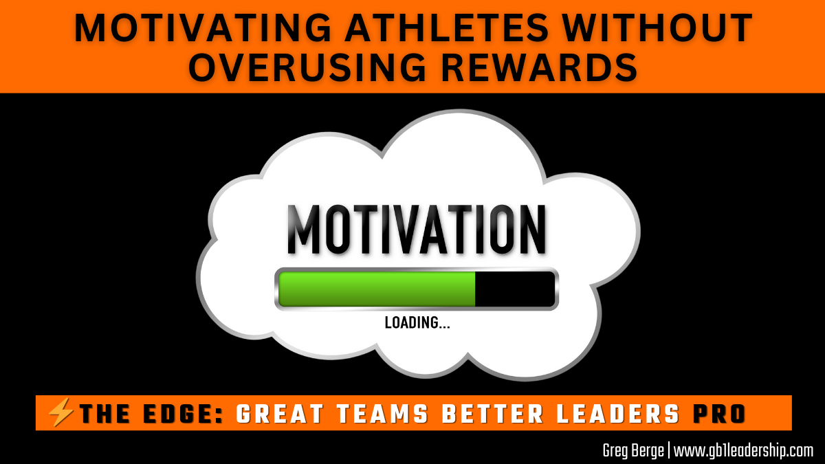 ⚡️ The EDGE: Motivating Athletes Without Overusing Rewards