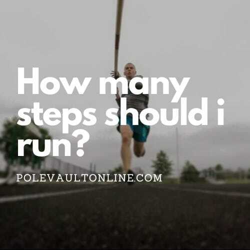 How many steps should I run in pole vault?