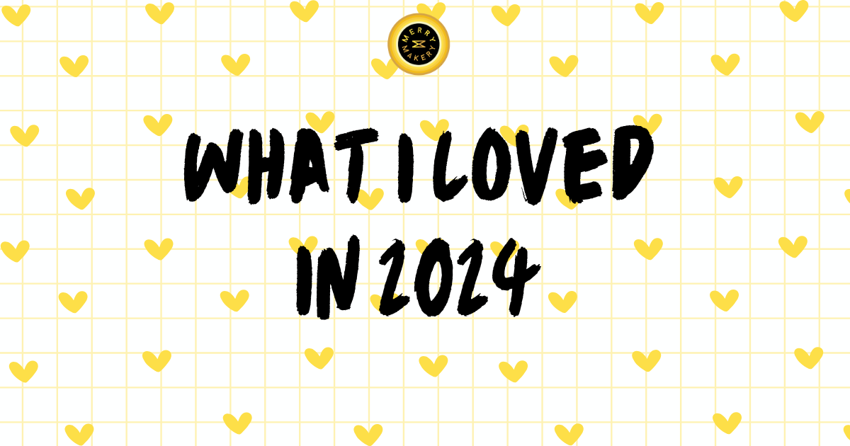 what i loved in 2024