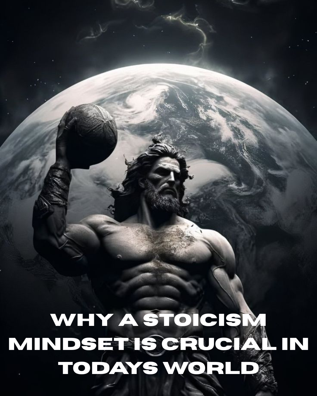 Why a Stoicism Mindset Is Crucial In Todays World