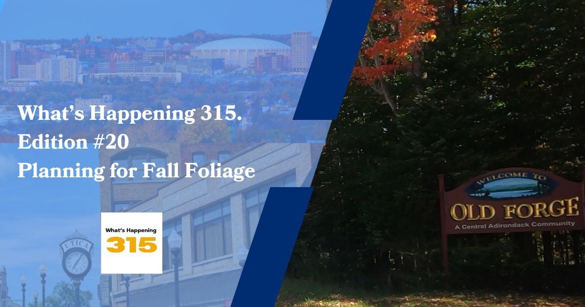 It’s Time to Plan Fall Foliage Daytrips. Chicken BBQs this Weekend. What’s Happening 315