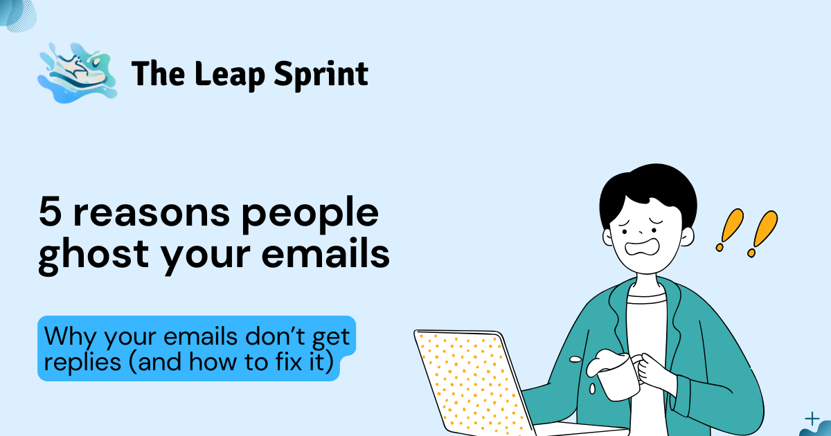 5 reasons people ghost your emails
