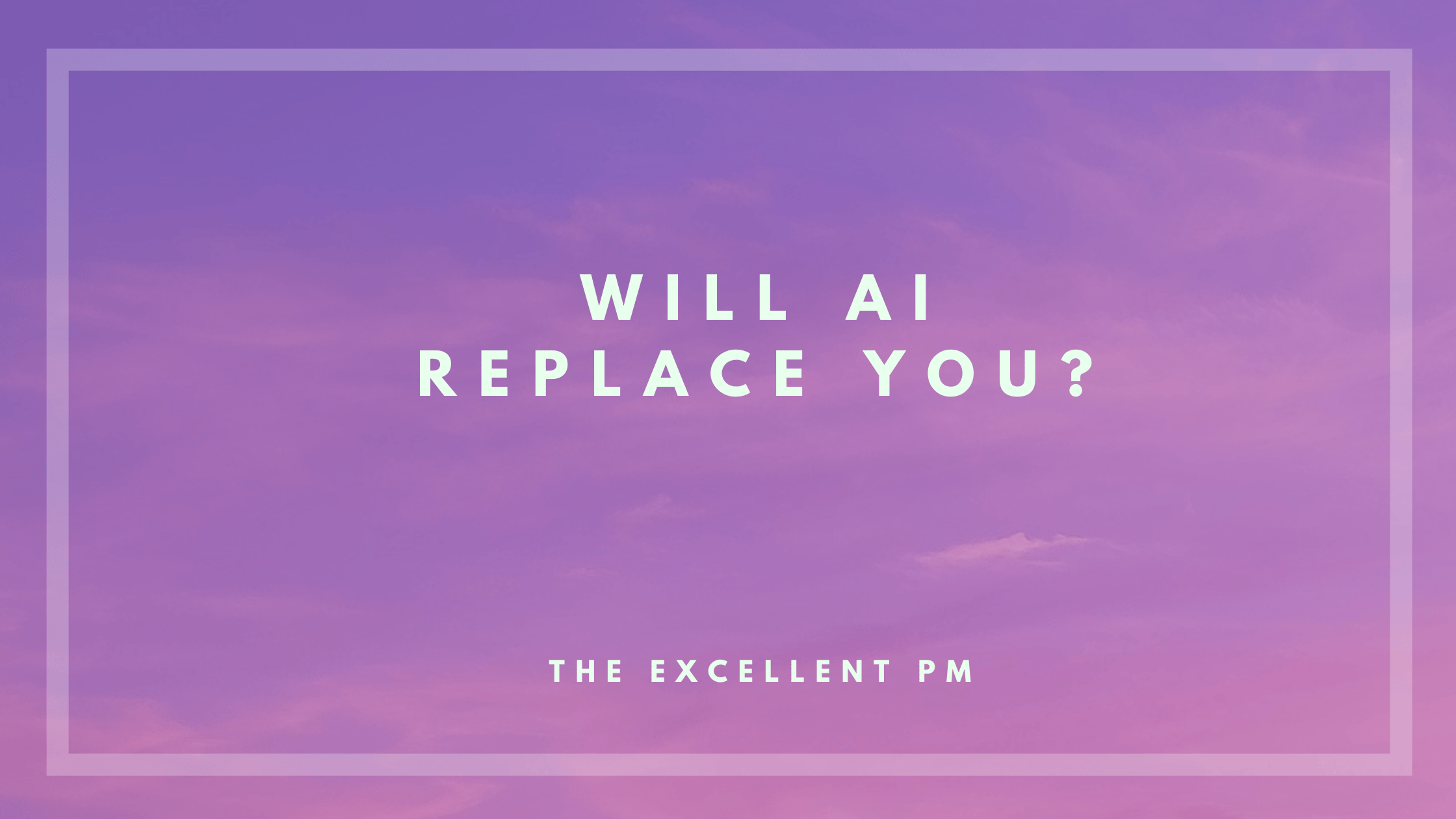 Will AI Replace You?