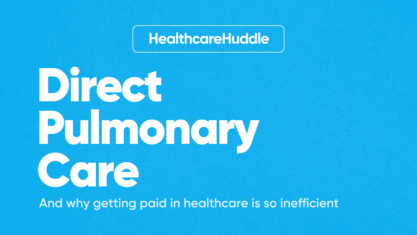 Why Getting Paid in Healthcare Is So Inefficient