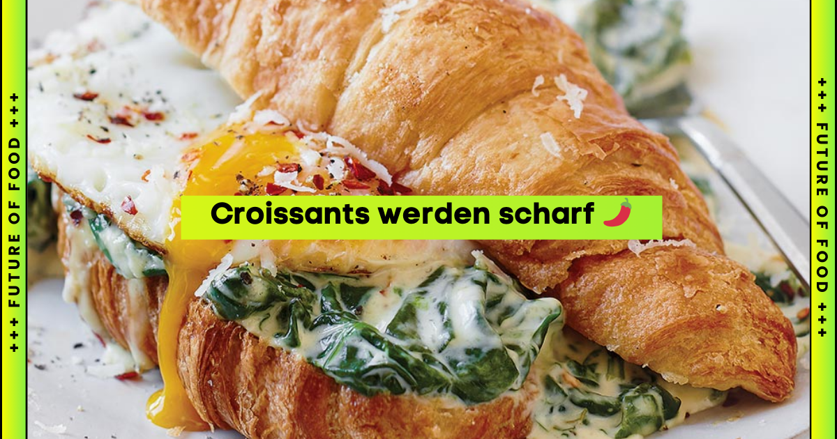 Croissants werden scharf 🌶️