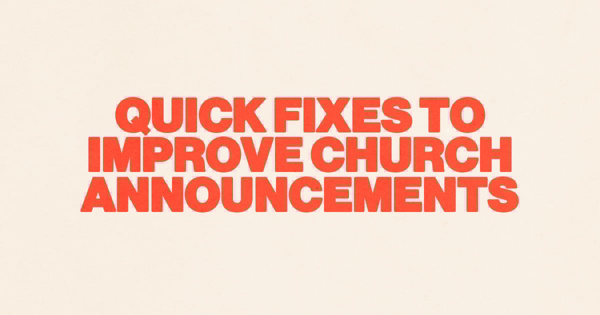 Quick Fixes To Improve Church Announcements