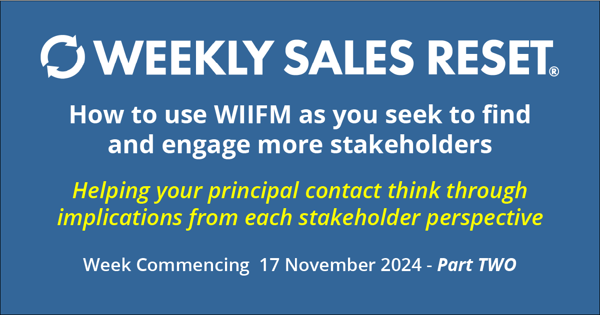 How to use WIIFM as you seek to find and engage more stakeholders