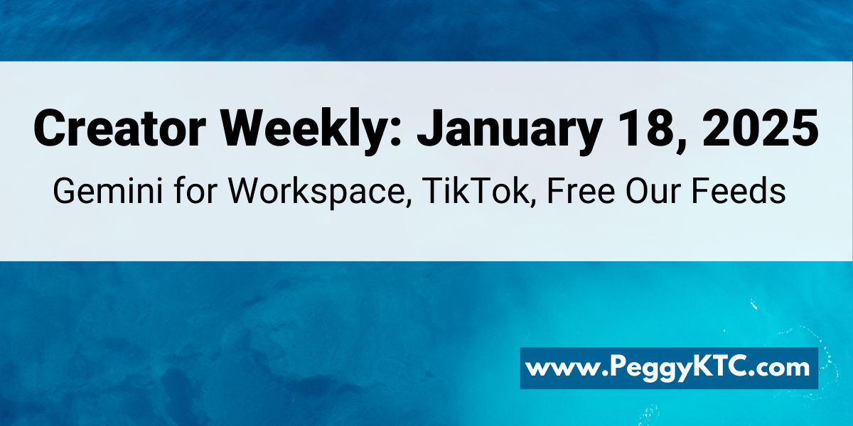 Creator Weekly: TikTok, Gemini for Google Workspace, Free Our Feeds 