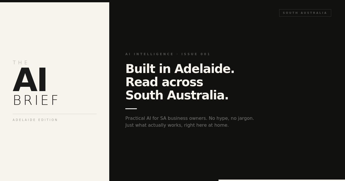 The AI Brief — Adelaide's Weekly AI Newsletter for Business