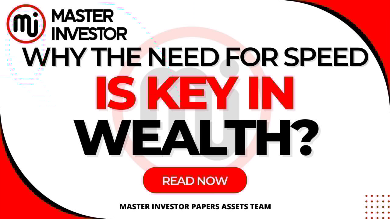 Why The Need For Speed Is Key In Wealth?