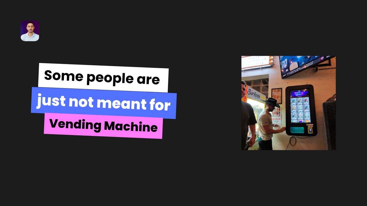 🍫 Some People Are Just Not Meant for Vending