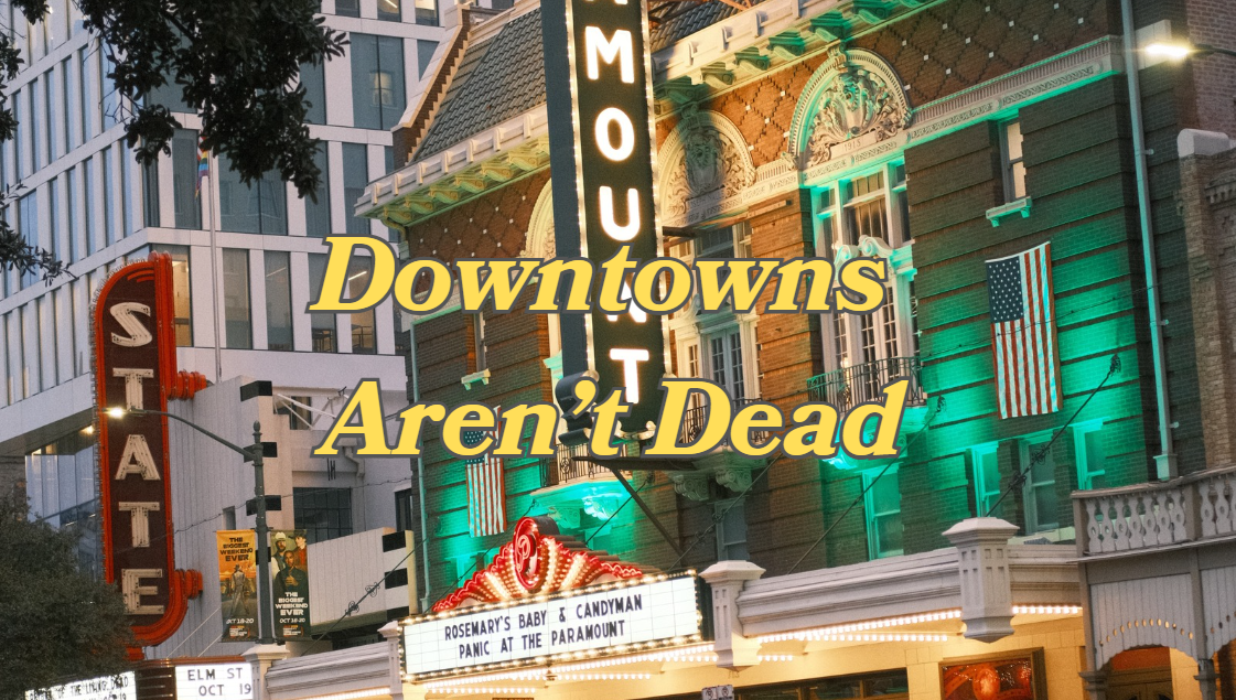 Downtown Aren't Dead