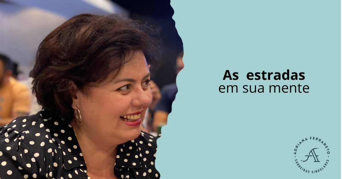 As estradas pavimentadas em sua mente