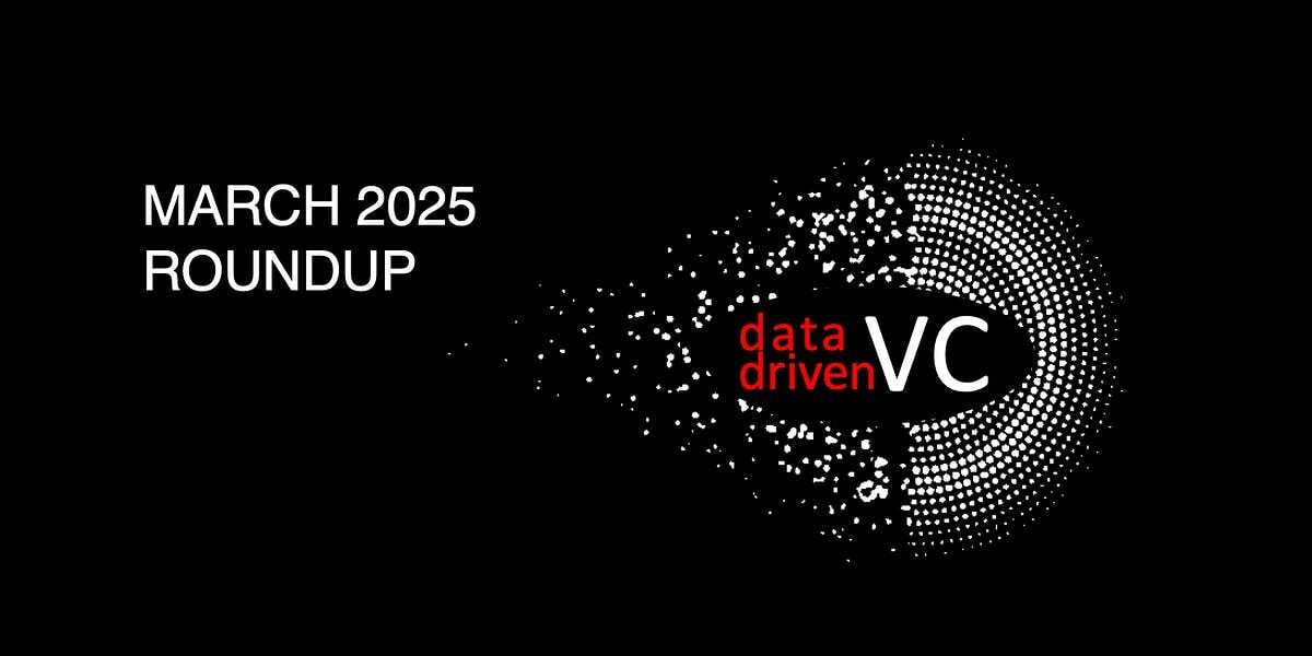 ⏮️March's Highlights Across Startups, VC, Data & AI