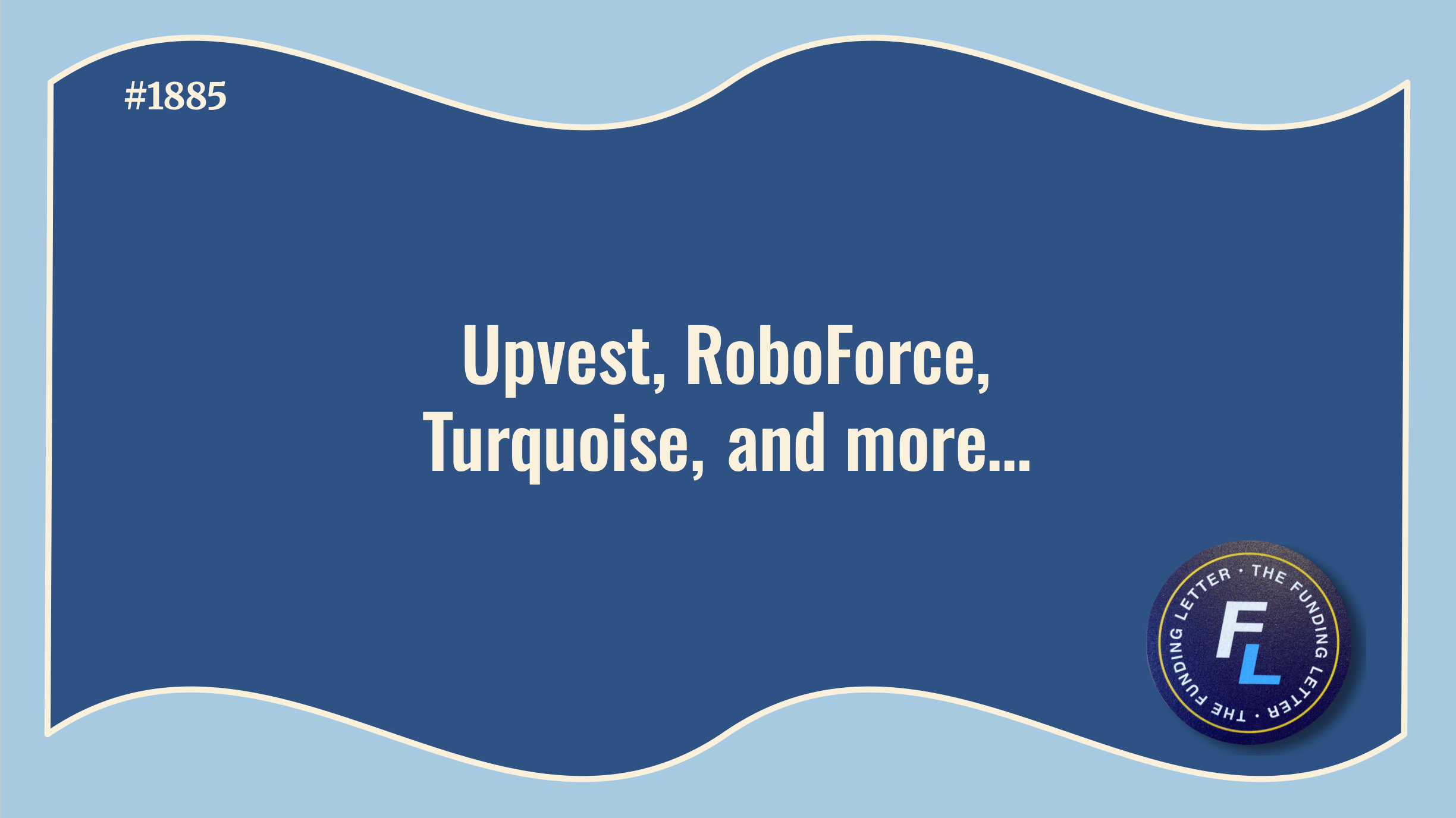 💰The Funding Letter #1885: March 18