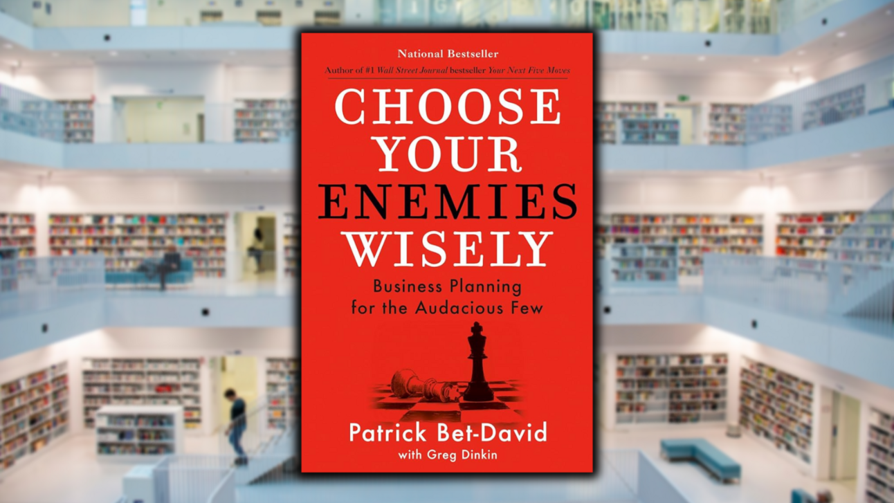 Choose Your Enemies Wisely (Plus 9 Other Excellent Books)