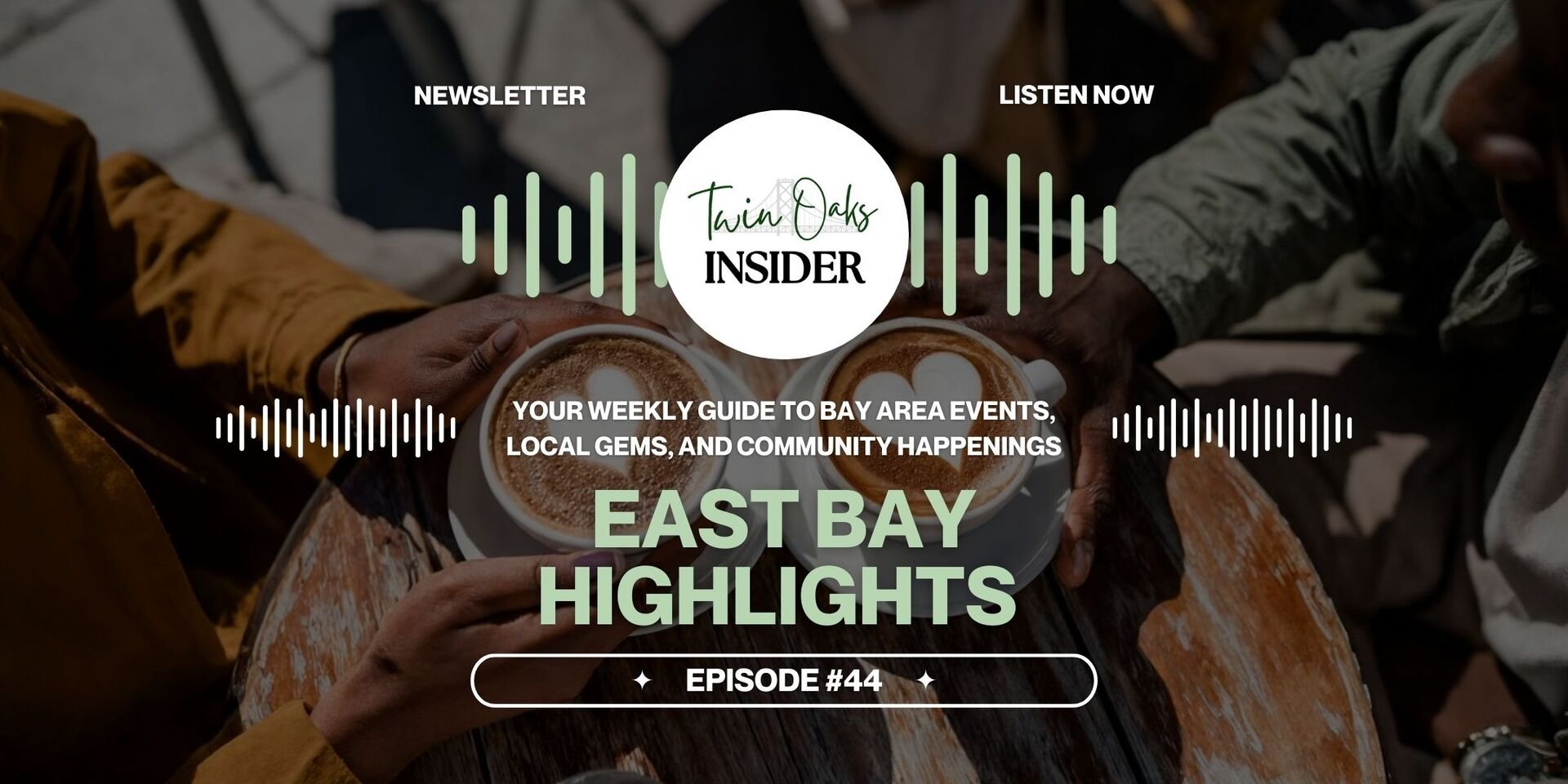 💘 East Bay February Favorites