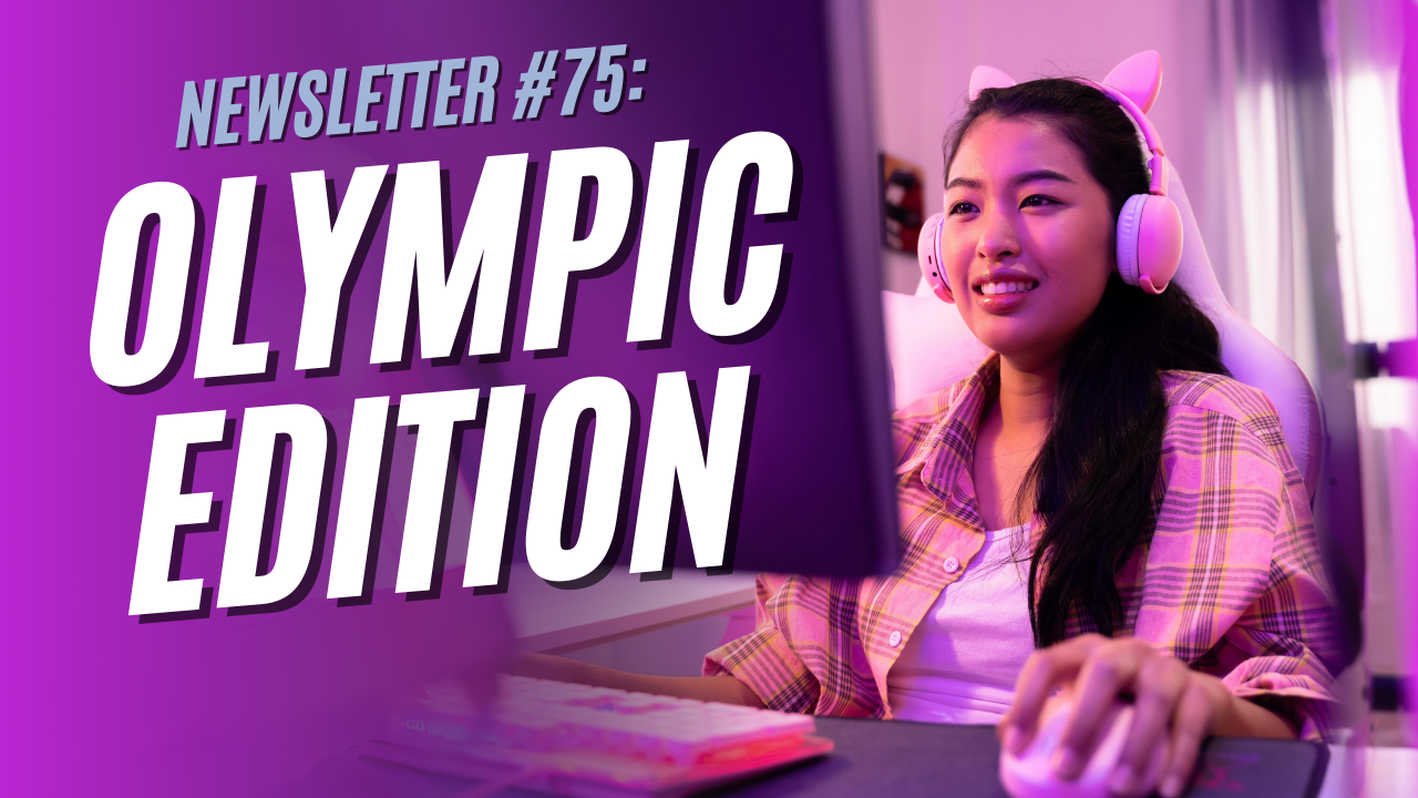 Newsletter #75: Olympic Edition