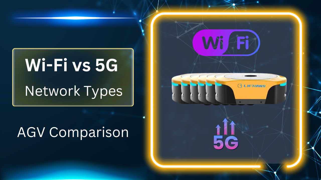 AGV Performance: Comparing Wi-Fi vs. 5G Network Types