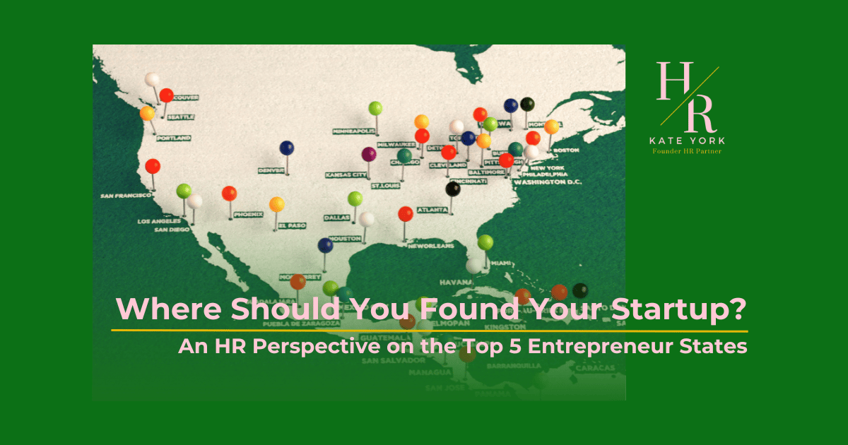 Where Should You Found Your Startup? An HR Perspective on the Top 5 Entrepreneur States