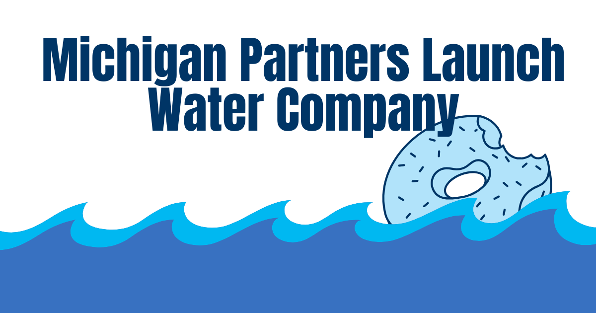 Michigan Partners Launch Water Company