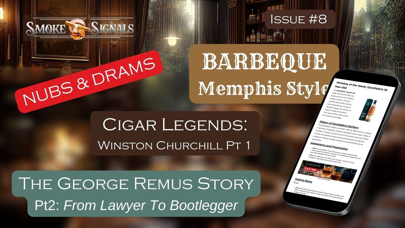 🌿 Cigars - Whiskeys - BBQ 🥩 Issue #8 - 🥃 Latest News From Cigar & Bourbon World
