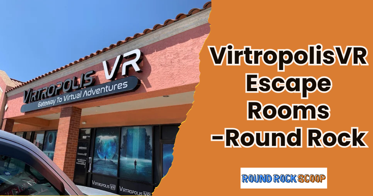 Step into another world – VirtropolisVR Escape Rooms, Round Rock