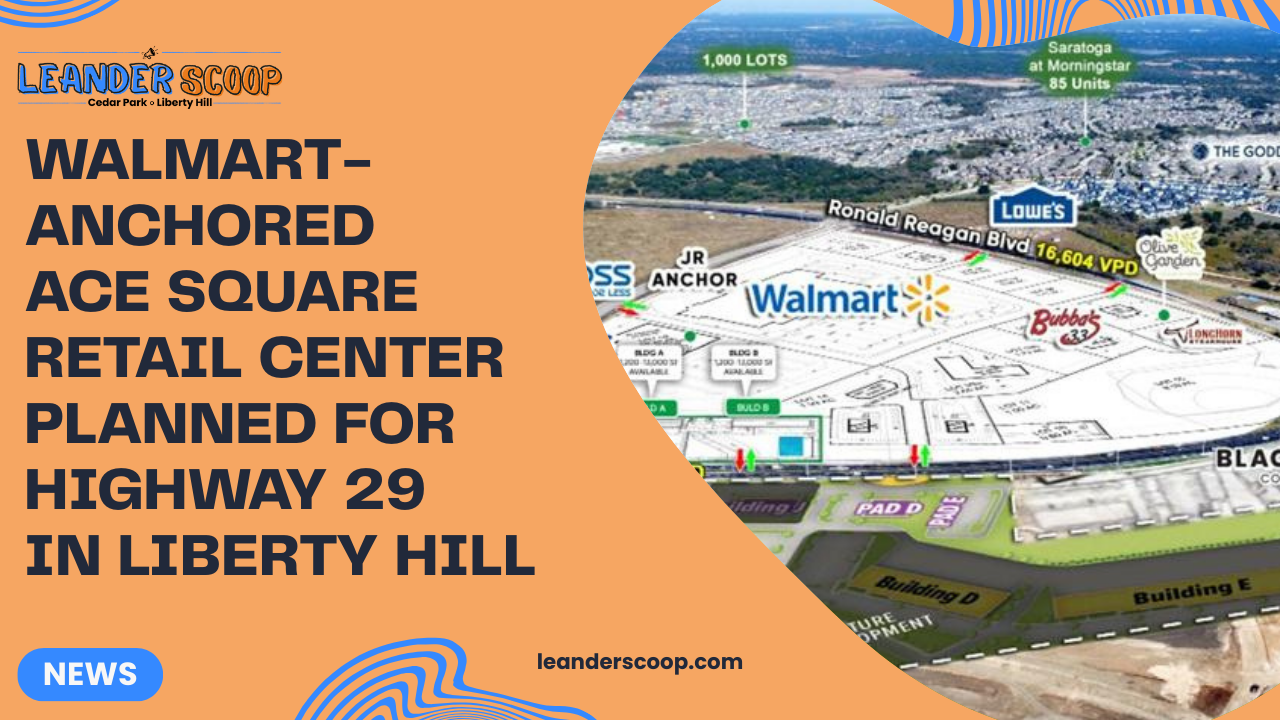 Walmart-anchored Ace Square retail center planned for Highway 29 in Liberty Hill