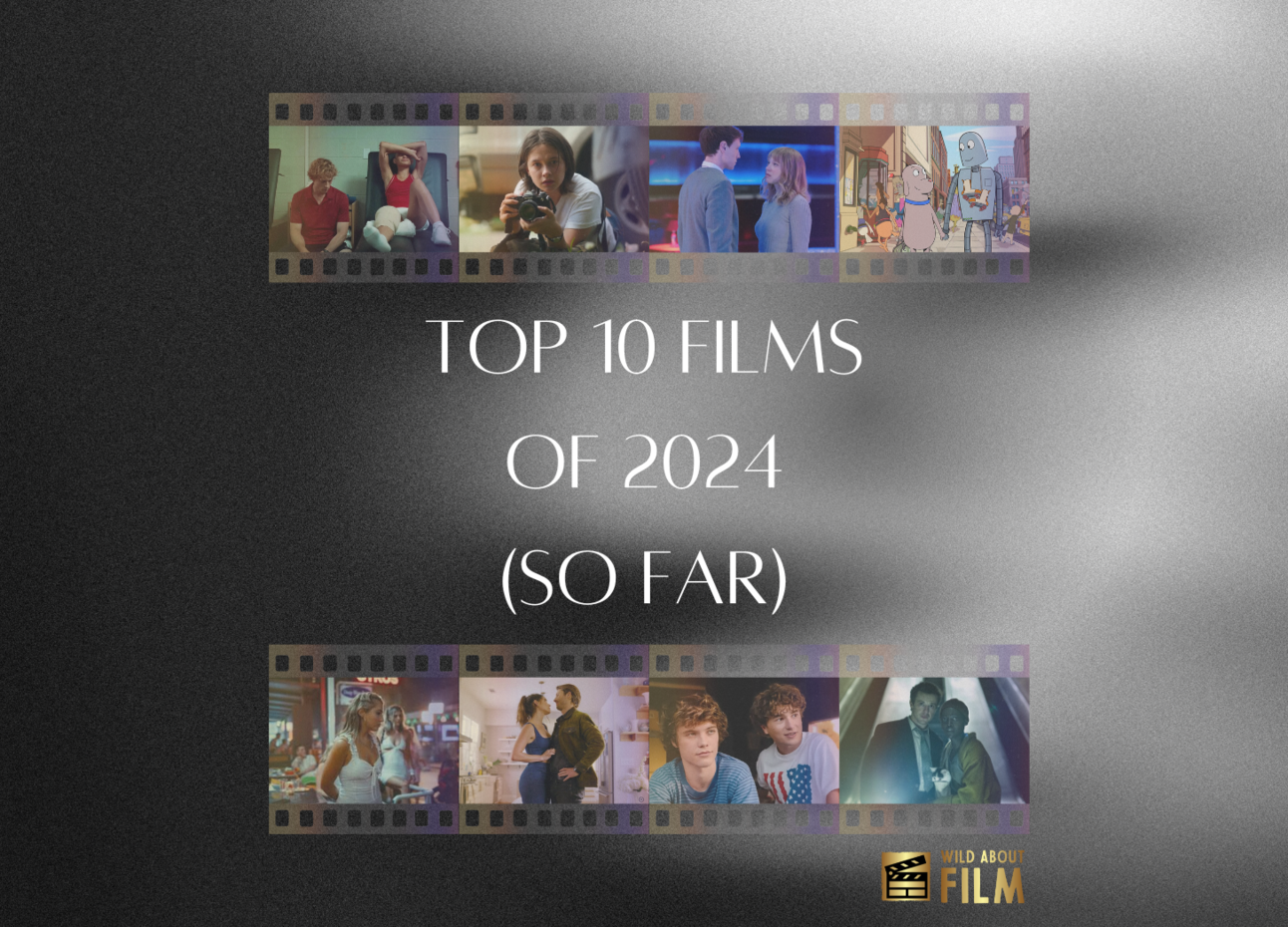 Top 10 Films of 2024 (So Far)