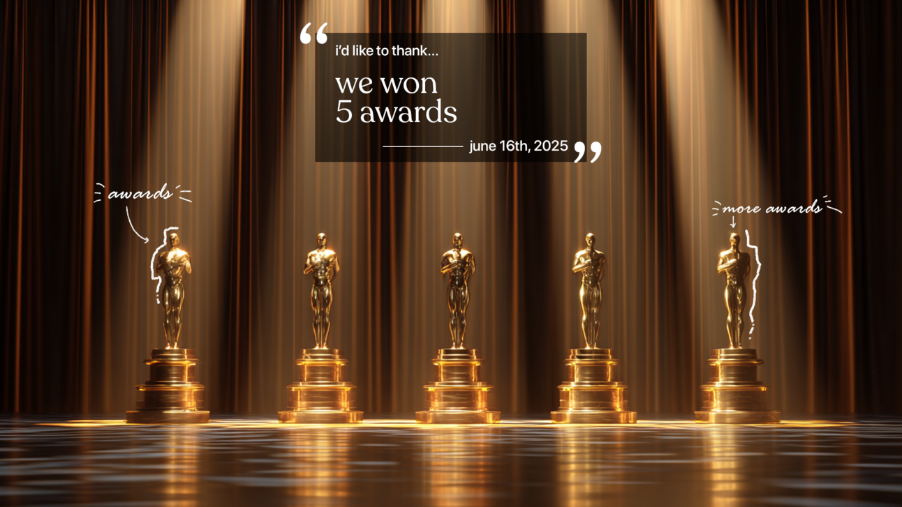 we won 5 awards