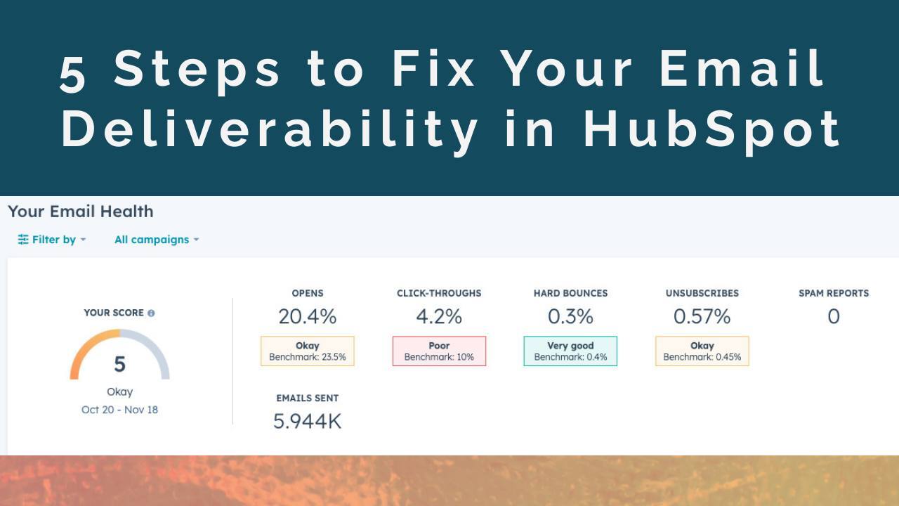 5 Steps to Fix Your Email Deliverability in HubSpot