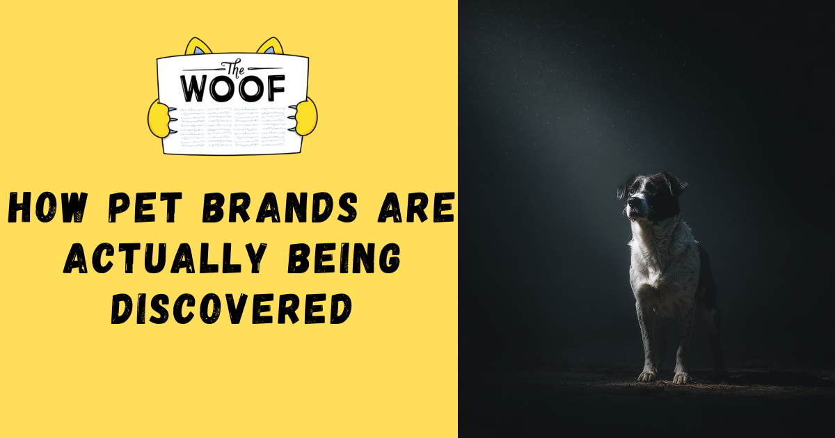 How Pet Brands Are Actually Being Discovered