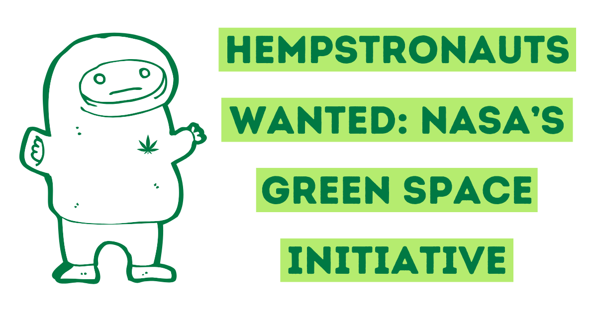 Hempstronauts Wanted: