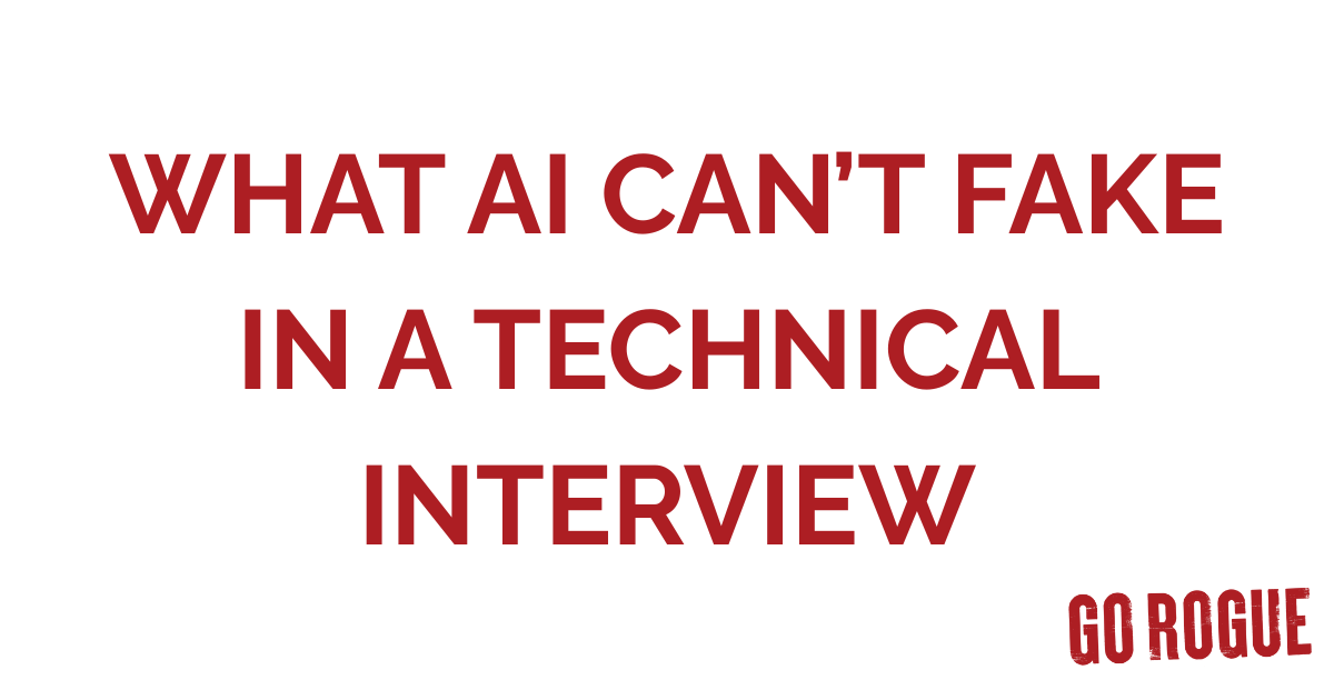 What AI Can’t Fake in a Technical Interview