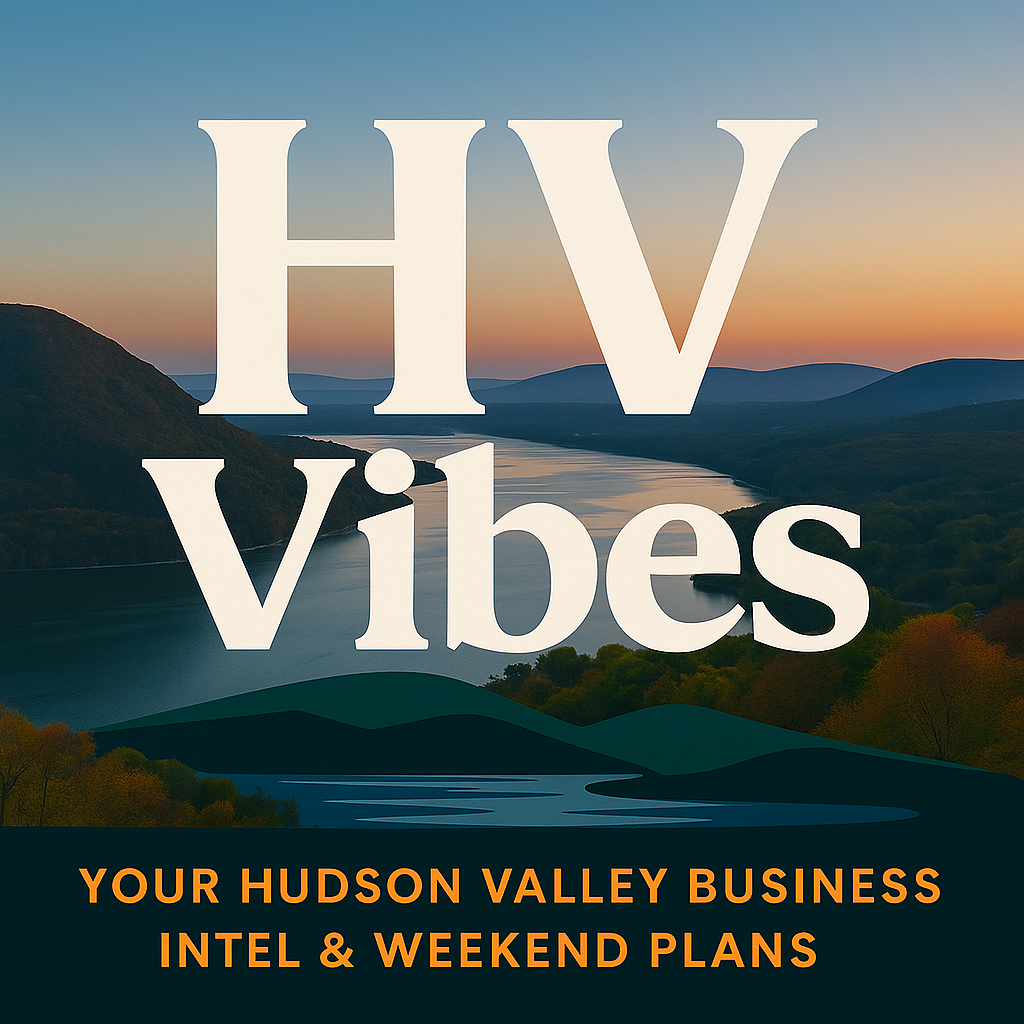 🚀 The New HV Vibes — Your Hudson Valley Business Intel Starts Here