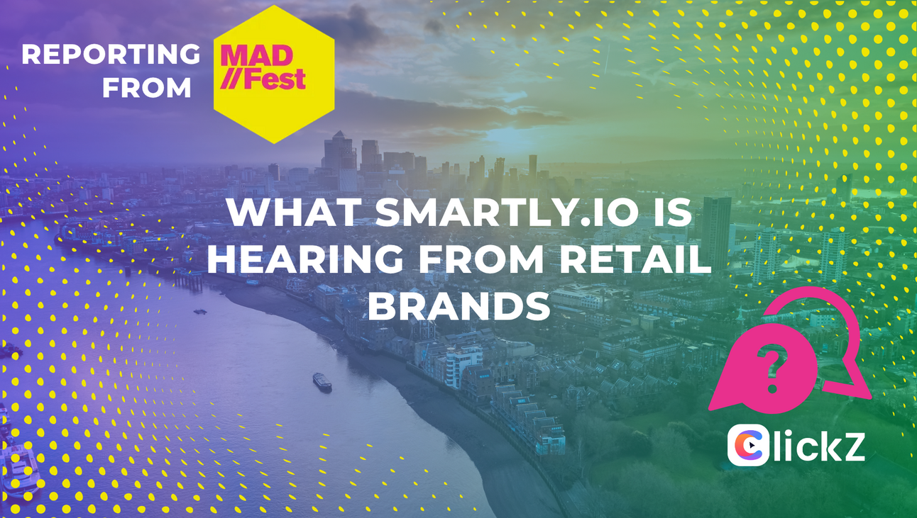 Creative at Scale, Attribution with Context: What Smartly.io Is Hearing from Retail Brands