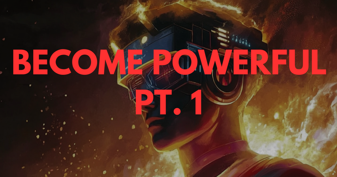 Become more powerful