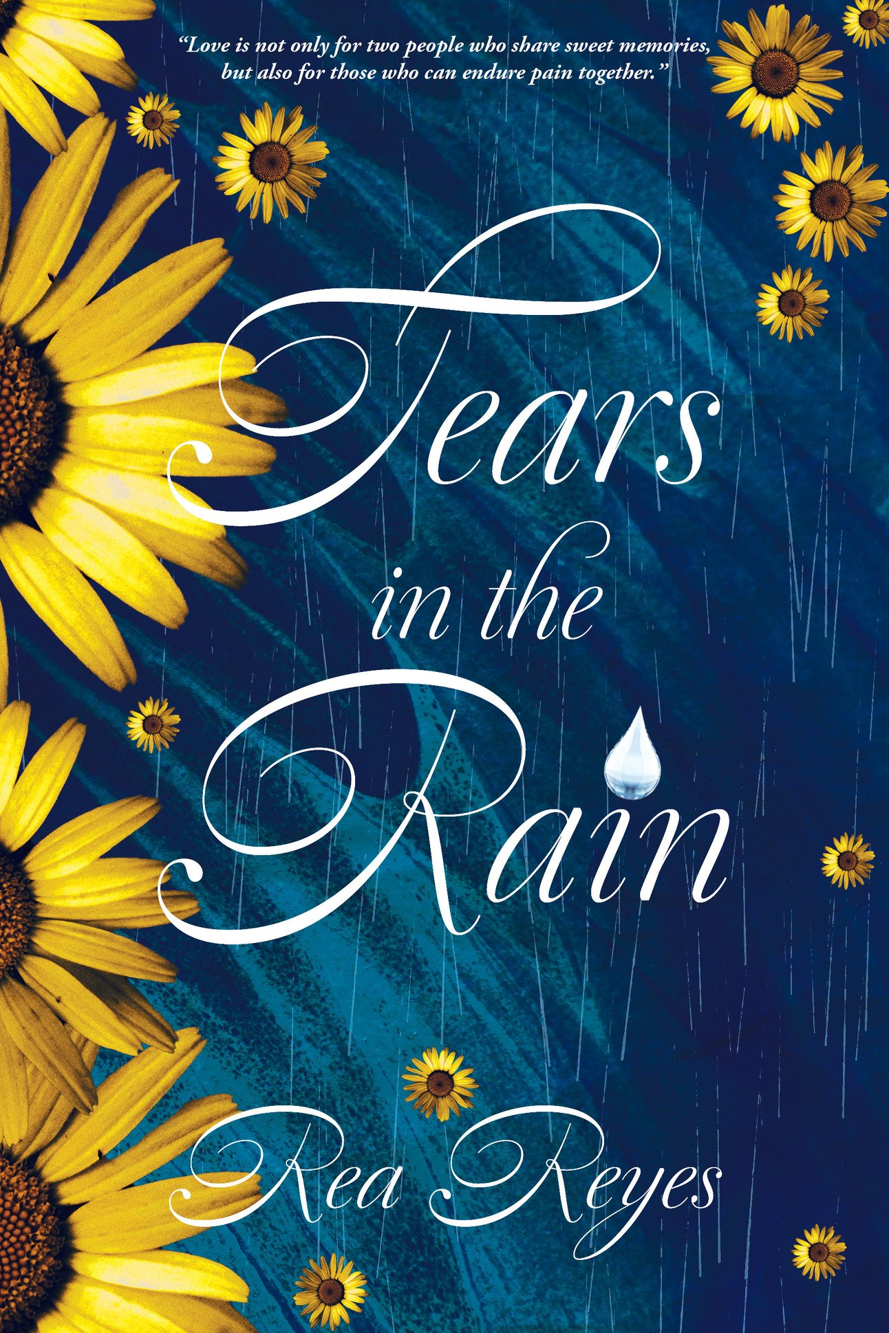 Tears in the Rain by Rea Reyes