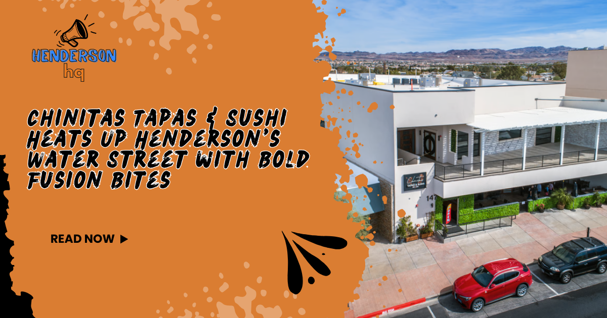 Chinitas Tapas & Sushi Heats Up Henderson's Water Street with Bold Fusion Bites