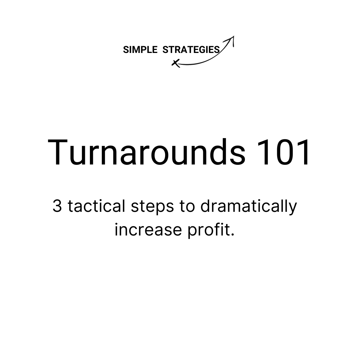 How to turn around a business