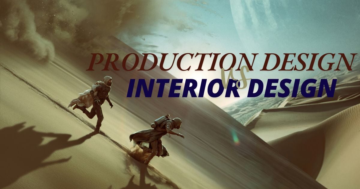 Learning from the Big Screen: Production Design vs Interior Design 