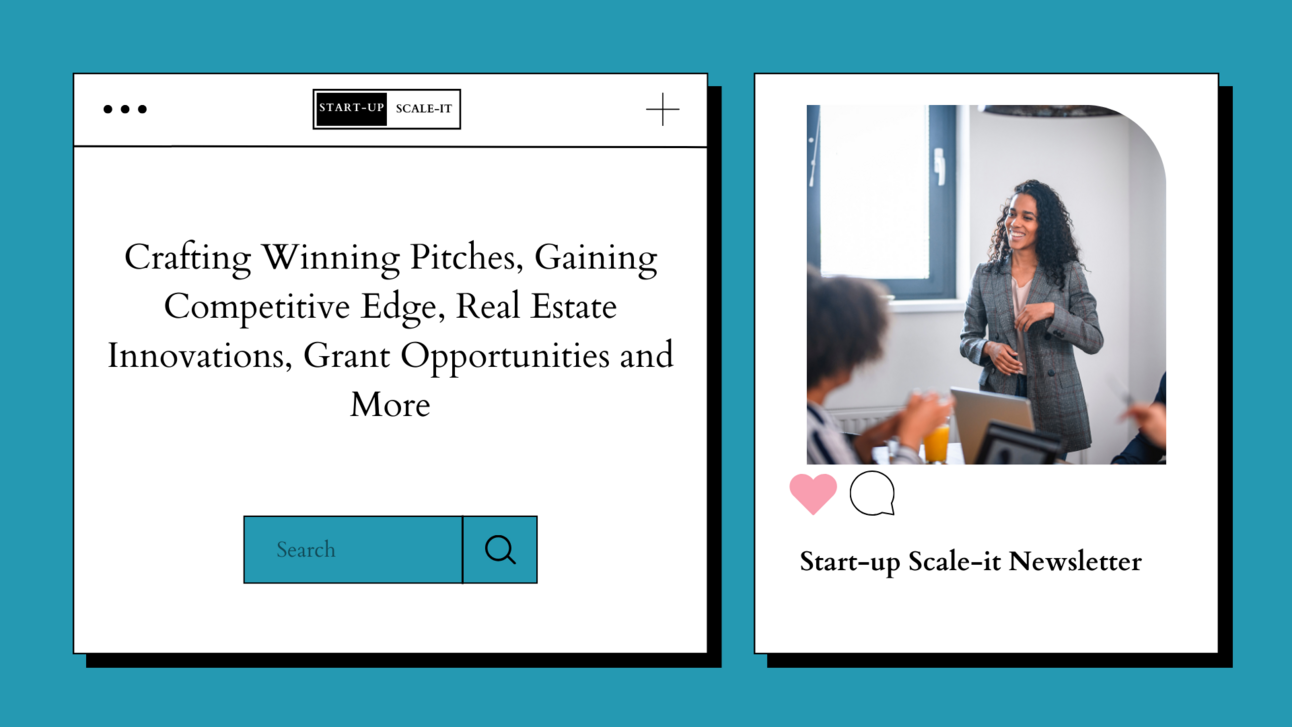 Crafting Winning Pitches, Gaining Competitive Edge, and Real Estate Innovations