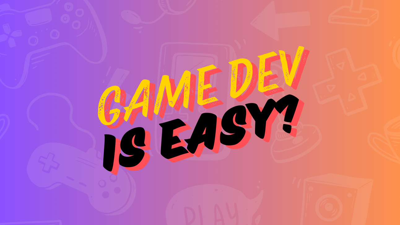 Learning to Game Dev #1