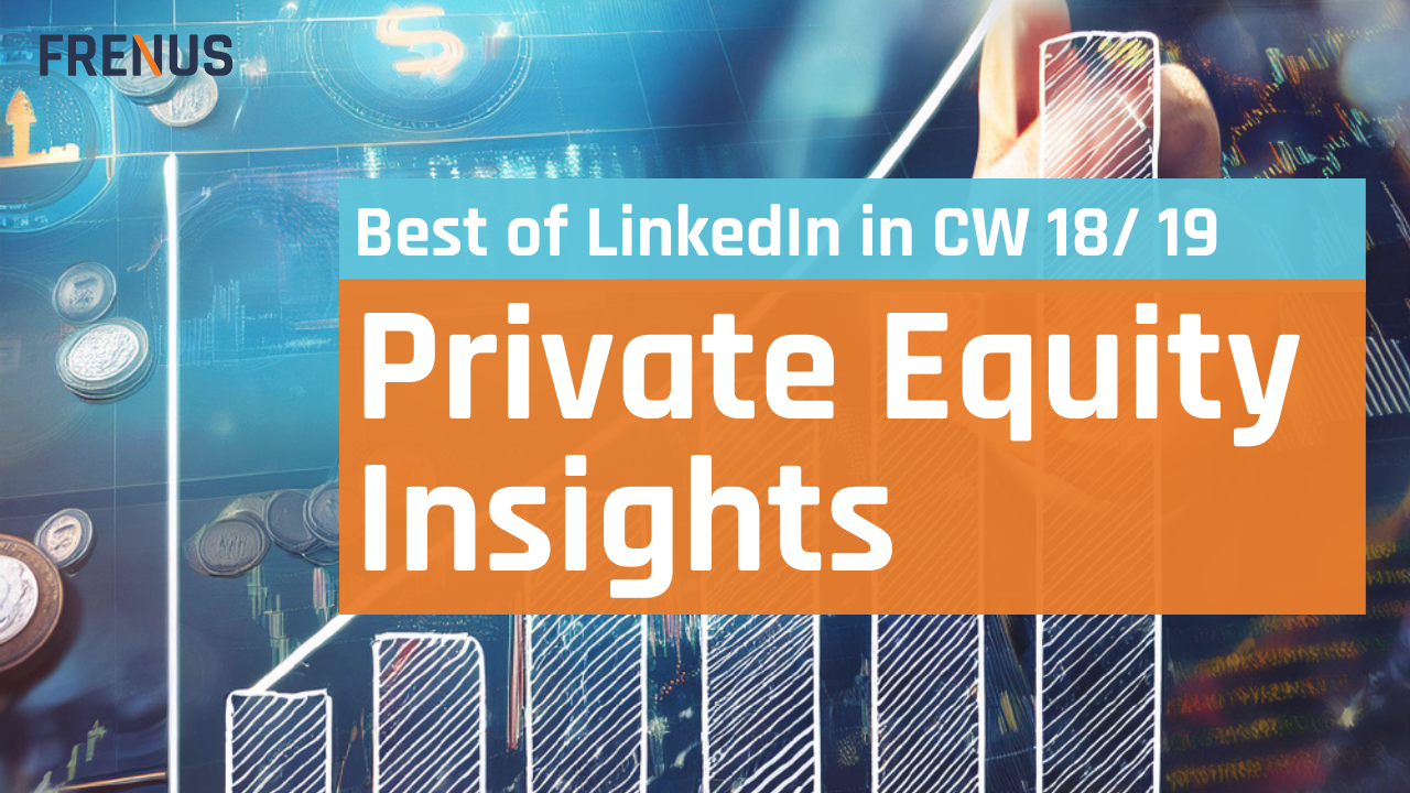 Best of LinkedIn: Private Equity Insights CW 18/ 19